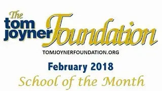 Tom Joyner Foundation School of the Month - Feb. 2018
