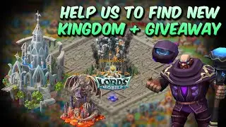 We Are Searching For New Kingdom + Giveaway - Lords Mobile