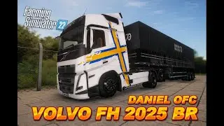 Apresentando mod do VOLVO FH 2025 BR !! Farming Simulator 22 Mod do Meu Amigo DANIEL OFC
