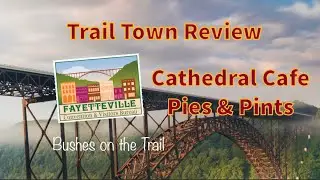 Fayetteville, WV | Cathedral Cafe | Pies & Pints (Near the New River Gorge National Park)