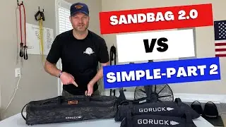 GORUCK Sandbag 2.0 vs Simple Sandbag- Part 2