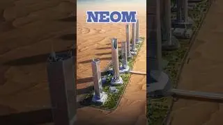 NEOM - Inside Saudi Arabia&rsquo;s $500 Billion Car-Free City