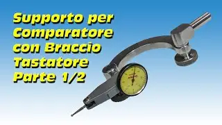Supporto per Comparatore con Braccio Tastatore Parte 1/2 #125