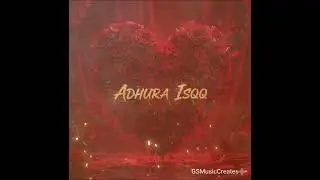 Adhura Isqq | Raw Hindi Rap | Original Song by GSMusicCreates.