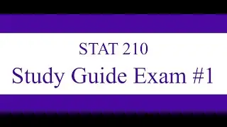 STAT 210:  Fall 2023 - Study Guide for Exam #1