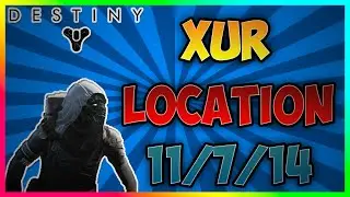 Destiny: Xur Agent of The Nine Location 11/7/2014