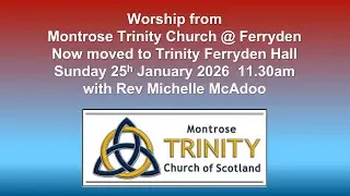 Service on Sunday 25th January 2026 from Trinity Church @ Ferryden, in Trinity Ferryden Hall