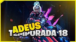 Adeus Temporada 18!
