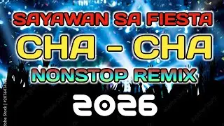 CHACHA NONSTOP MEDLEY REMIX -  SAYAWAN SA FIESTA NONSTOP MIX