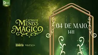 Desfile Catwalk Brasil Mundo M&aacute;gico - 04/05/2025 &agrave;s 14h