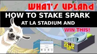 UPLAND - Stake Spark at SoFi Stadium - You could win an LA Stadium Block Explorer or 1 Spark!
