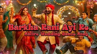 बरखा रानी आई रे 💃 Indian Wedding Funny Dance Song ✨