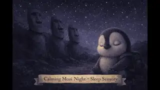 Calming Moai Night: Gentle Sleep Sensory for Babies 🌙🐧