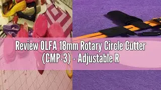 Review OLFA 18mm Rotary Circle Cutter (CMP-3) - Adjustable Rotary Blade Cutter w/Ratchet Handle Cuts