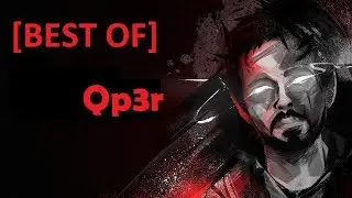 [BEST OF] - Qp3r #3
