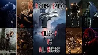 Killer 7 vs all bosses in resident evil 4 remake / psyco gamer