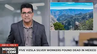 Canadian Miners Found Dead in Mexico | Chile's Copper Woes