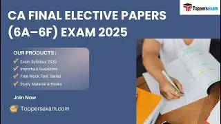 CA FINAL ELECTIVE PAPERS (6A&ndash;6F) Free Mock Test, Exam Syllabus 2025, Important Questions #cafinal