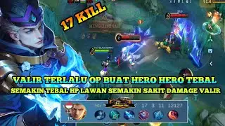 17 KILL . BEST BUILD VALIR TERSAKIT 2025. mobilelegends 