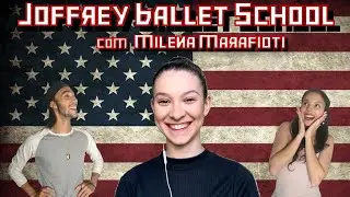 Tudo sobre o JOFFREY BALLET SCHOOL em Nova Iorque EUA - com Milena Marafioti!