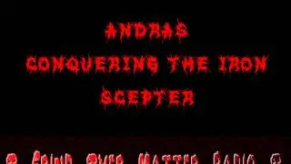Andras - Conquering the Iron Scepter