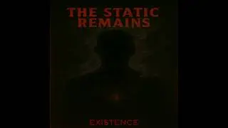 The Static Remains