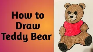 Learn How To Draw & Colour Teddy Bear Using Crayon| Easy Steps  For Kids|