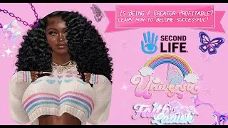 Is Being A Creator Profitable? Learn How To Become Successful | Second Life