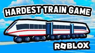 The HARDEST TRAIN GAME on Roblox