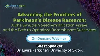 Webinar: Advancing Parkinson's Disease Research with Alpha Synuclein Seed Amplification Assays