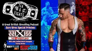 Tea & Tights European Wrestling Special - wXw World Tag Team Festival with Tristan Archer