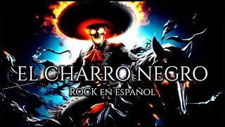 EL CHARRO NEGRO - Rock en espa&ntilde;ol | Dark | Terror | Lyrics | ShippoXP