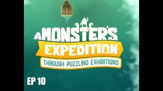 A Monsters Expedition First Playthrough Ep 10