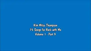 Kim Mitzo Thompson - 75 Songs for Rock with Me Volume One (Part 9)