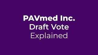 PAVmed's Proxy: Shareholders Hold the Keys to Growth