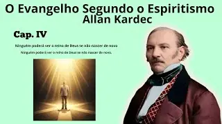 Cap. 04 - Ninguém poderá ver o reino de Deus se não nascer de novo - ítens 1,2 e 3