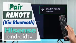 Hisense Smart Android TV Remote Pairing Guide! [Setup VIA Bluetooth]