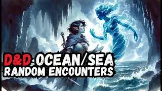 Random Ocean Encounters Sure to Make Waves in Your D&D Tabletop RPG Campaign on the High Sea!