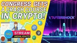 US Congress gets SCHOOLED in Crypto, Aftershock 12-9-2021