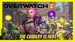 THE CAVALRY IS HERE TO SAVE YOU : OVERWATCH 2