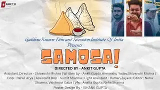 Samosa &ndash; Craving, Chaos & Comedy | Short Film by Ankush Gupta | School of Film & Television | GKFTII