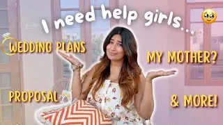 wedding, proposal , mother issues - basically life update ✨