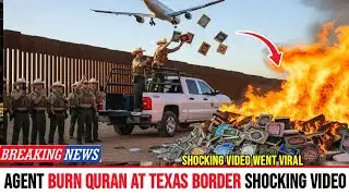 Agents burn Quran at Texas Border shocking video - Miracle of Allah