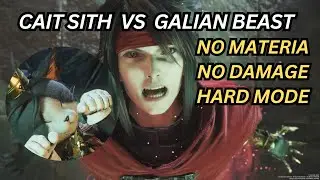 FFVII Rebirth Cait Sith Solo Vs Galian Beast (No Damage, No Materia, Hard Mode)