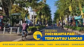 DRIVING | YOGYAKARTA TERPANTAU LANCAR | RING ROAD - JOMBOR - JAMAL - TUGU - MALIOBORO - GAMBIRAN 