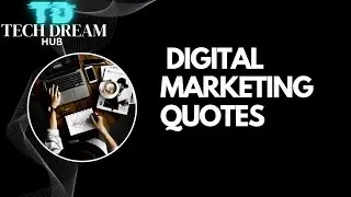 2 Essential Digital Marketing Quotes Every Marketer Needs