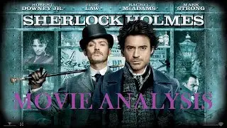 Guy Ritchie's Sherlock Holmes Movies: An Analysis | Video Essay