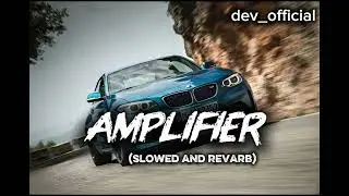 AMPLIFIER (slowed & revarb)|| relaxing music 🎧|| lofi