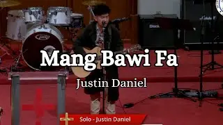 Mang Bawi Fa - Justin Daniel BSBC Sunday Pumh