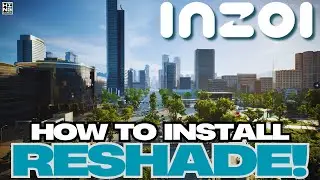 How To Install RESHADE FOR INZOI!!!!